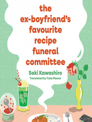 cover image of The Ex-Boyfriend's Favourite Recipe Funeral Committee